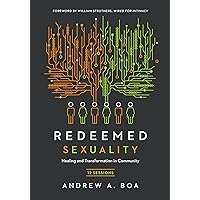 Redeemed Sexuality: 12 Sessions for Healing and Transformation in Community Redeemed Sexuality: 12 Sessions for Healing and Transformation in Community Paperback Kindle