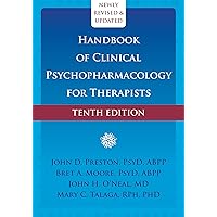 Handbook of Clinical Psychopharmacology for Therapists Handbook of Clinical Psychopharmacology for Therapists Hardcover Kindle