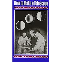 How to Make a Telescope ( Second English Edition) (English and French Edition) How to Make a Telescope ( Second English Edition) (English and French Edition) Hardcover