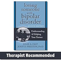 Loving Someone with Bipolar Disorder: Understanding and Helping Your Partner (The New Harbinger Loving Someone Series) Loving Someone with Bipolar Disorder: Understanding and Helping Your Partner (The New Harbinger Loving Someone Series) Paperback Kindle Audible Audiobook