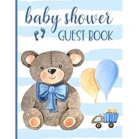 Baby Shower Guest Book: Keepsake For Parents - Guests Sign In And Write Specials Messages To Baby & Parents - Teddy Bear & Blue Cover Design For Boys - Bonus Gift Log Included Baby Shower Guest Book: Keepsake For Parents - Guests Sign In And Write Specials Messages To Baby & Parents - Teddy Bear & Blue Cover Design For Boys - Bonus Gift Log Included Paperback