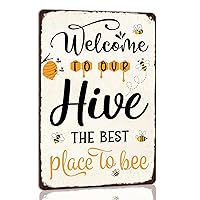 Welcome to Our Hive Tin Sign Metal Honey Bee Decor the Best Place to Bee Sign for Home Farm Bathroom Restaurant Cafes Bars Kitchen Garage Funny Vintage Art Wall Decor Door Plaque 8x12 Inch