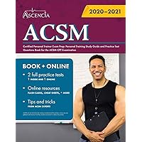 ACSM Certified Personal Trainer Exam Prep: Personal Training Study Guide and Practice Test Questions Book for the ACSM CPT Examination ACSM Certified Personal Trainer Exam Prep: Personal Training Study Guide and Practice Test Questions Book for the ACSM CPT Examination Paperback