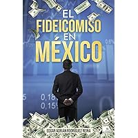 El Fideicomiso en México (Spanish Edition)