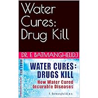 Water Cures: Drug Kill Water Cures: Drug Kill Kindle Paperback