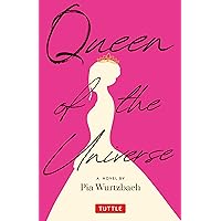 Queen of the Universe: A Novel: Love, Truth, Beauty Queen of the Universe: A Novel: Love, Truth, Beauty Paperback Kindle
