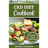 CKD Diet Cookbook: Quick and Easy Stage 3 Renal Disease Prevention Recipes for Healthy Living CKD Diet Cookbook: Quick and Easy Stage 3 Renal Disease Prevention Recipes for Healthy Living Kindle Paperback