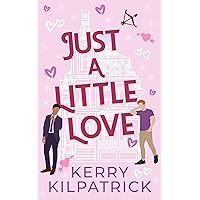 Just A Little Love: A Spicy Daddy and Little Romance