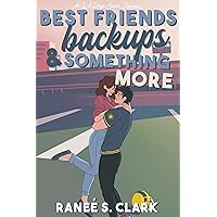 Best Friends Backups & Something More: A Sweet Sports Romance inspired by Jane Austen (LA Rays Sports Romance Book 1) Best Friends Backups & Something More: A Sweet Sports Romance inspired by Jane Austen (LA Rays Sports Romance Book 1) Kindle Audible Audiobook Paperback