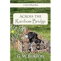 Across the Rainbow Bridge: A tale of many dogs.