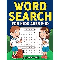Word Search for Kids Ages 8-10: Practice Spelling, Learn Vocabulary, and Improve Reading Skills With 100 Puzzles