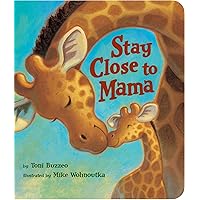 Stay Close to Mama Stay Close to Mama Board book Kindle Hardcover Paperback