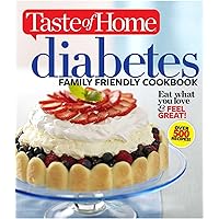 Taste of Home Diabetes Family Friendly Cookbook: Eat What You Love and Feel Great! (Taste of Home Heathy Cooking) Taste of Home Diabetes Family Friendly Cookbook: Eat What You Love and Feel Great! (Taste of Home Heathy Cooking) Paperback Kindle