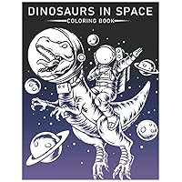 Dinosaurs In Space Coloring Book: BLACK BACKGROUND Awesome Dinosaurs Coloring Book For Kids And Adult, Girls And Boys Party Favors Birthday Gift For Teens(Colouring Activity Book) Dinosaurs In Space Coloring Book: BLACK BACKGROUND Awesome Dinosaurs Coloring Book For Kids And Adult, Girls And Boys Party Favors Birthday Gift For Teens(Colouring Activity Book) Paperback
