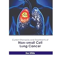 Current Therapies and Treatments of Non-small Cell Lung Cancer