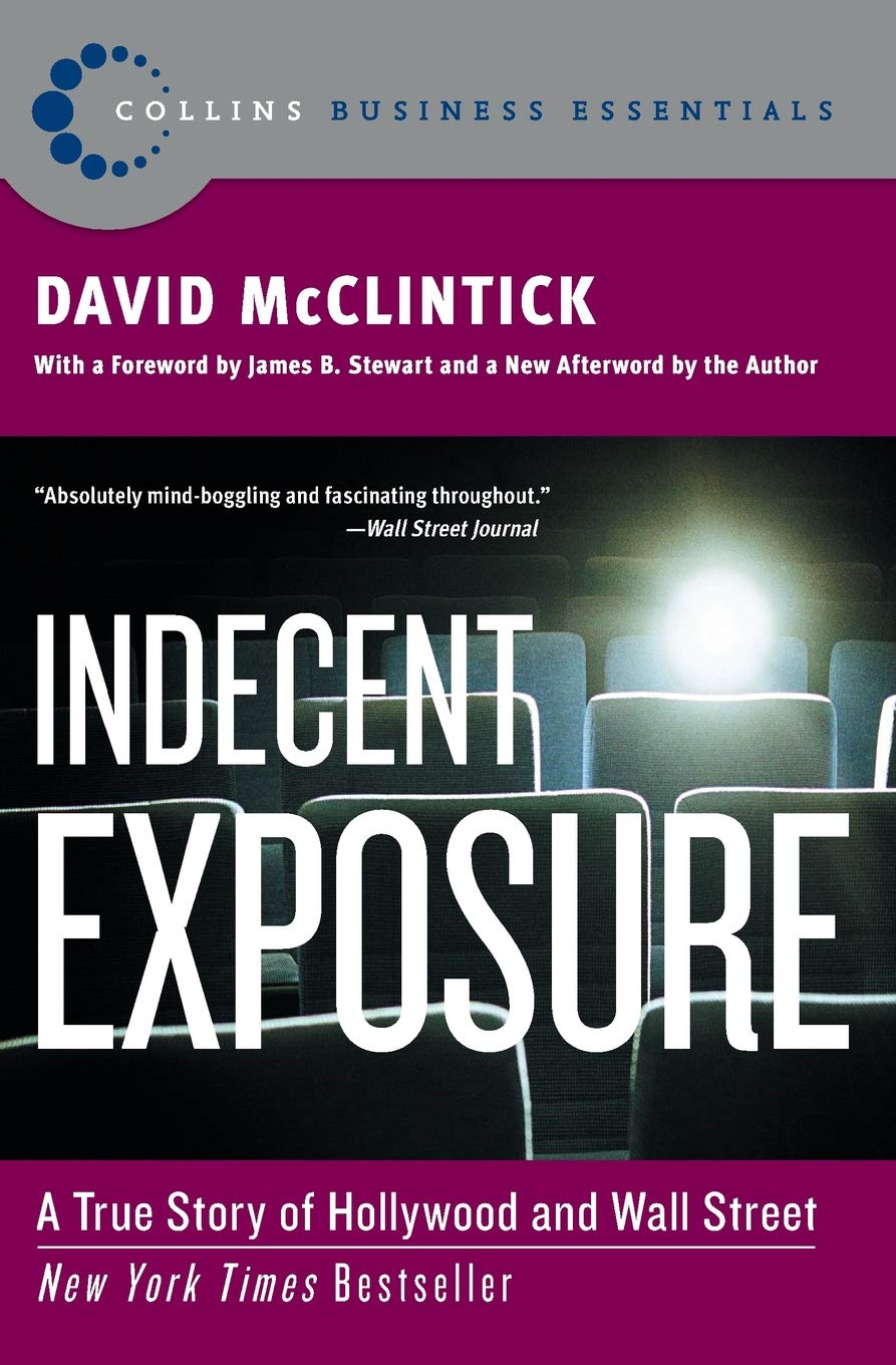 Indecent Exposure: A True Story of Hollywood and Wall Street (Collins Business Essentials)