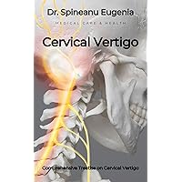 Comprehensive Treatise on Cervical Vertigo Comprehensive Treatise on Cervical Vertigo Kindle Paperback