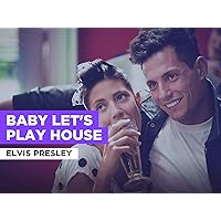 Baby Let's Play House in the Style of Elvis Presley