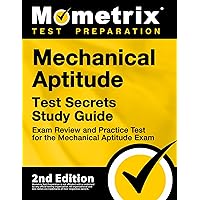 Mechanical Aptitude Test Secrets Study Guide - Exam Review and Practice Test for the Mechanical Aptitude Exam [2nd Edition] Mechanical Aptitude Test Secrets Study Guide - Exam Review and Practice Test for the Mechanical Aptitude Exam [2nd Edition] Paperback Kindle