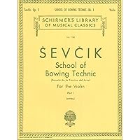 School of Bowing Technics, Op. 2 - Book 1: Schirmer Library of Classics Volume 1182 Violin Method School of Bowing Technics, Op. 2 - Book 1: Schirmer Library of Classics Volume 1182 Violin Method Paperback