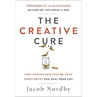 The Creative Cure: How Finding and Freeing Your Inner Artist Can Heal Your Life The Creative Cure: How Finding and Freeing Your Inner Artist Can Heal Your Life Kindle Audible Audiobook Paperback