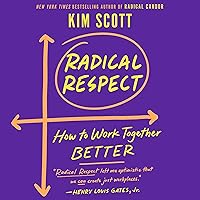 Radical Respect: How to Work Together Better Radical Respect: How to Work Together Better Paperback Audible Audiobook Kindle
