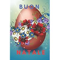 Buon Natale: Taccuino, diario, taccuino di Pasqua. (Italian Edition)