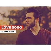 Love Song in the Style of Elton John