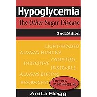 Hypoglycemia: The Other Sugar Disease Hypoglycemia: The Other Sugar Disease Kindle Paperback