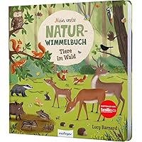 Mein erstes Natur-Wimmelbuch: Tiere im Wald: Mit Suchaufgaben & kurzer Geschichte Mein erstes Natur-Wimmelbuch: Tiere im Wald: Mit Suchaufgaben & kurzer Geschichte Board book