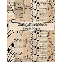 Vintage Sheet Music Scrapbook Paper: 42 Pages 21 Old Music Pattern Themed Double Sided Craft Paper Pad for Papercrafts, Album Scrapbook Cards, Decorative and More Vintage Sheet Music Scrapbook Paper: 42 Pages 21 Old Music Pattern Themed Double Sided Craft Paper Pad for Papercrafts, Album Scrapbook Cards, Decorative and More Paperback