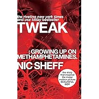 Tweak: Growing Up on Methamphetamines Tweak: Growing Up on Methamphetamines Paperback Kindle Audible Audiobook Hardcover Audio CD