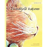 Dziedējosā kaķene: Latvian Edition of The Healer Cat Dziedējosā kaķene: Latvian Edition of The Healer Cat Paperback