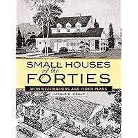 Small Houses of the Forties: With Illustrations and Floor Plans (Dover Architecture) Small Houses of the Forties: With Illustrations and Floor Plans (Dover Architecture) Paperback Kindle Mass Market Paperback