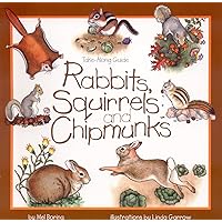 Rabbits, Squirrels and Chipmunks: Take-Along Guide (Take Along Guides) Rabbits, Squirrels and Chipmunks: Take-Along Guide (Take Along Guides) Paperback Kindle Library Binding