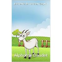 La Chèvre de monsieur Seguin (French Edition) La Chèvre de monsieur Seguin (French Edition) Kindle Hardcover Paperback Mass Market Paperback Pocket Book