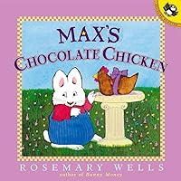 Max's Chocolate Chicken (Max and Ruby) Max's Chocolate Chicken (Max and Ruby) Paperback Audible Audiobook School & Library Binding Board book