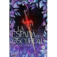 La Espada de la Oscuridad (Spanish Edition) La Espada de la Oscuridad (Spanish Edition) Paperback Kindle
