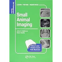 Small Animal Imaging: Self-Assessment Review (Veterinary Self-Assessment Color Review Series) Small Animal Imaging: Self-Assessment Review (Veterinary Self-Assessment Color Review Series) Paperback Kindle Hardcover