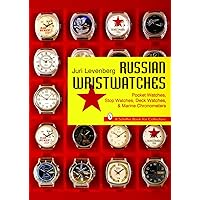 Russian Wristwatches: Pocket Watches, Stop Watches, Onboard Clock & Chronometers (Schiffer Book for Collectors)