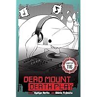 Dead Mount Death Play #116