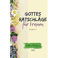 Gottes Ratschläge für Frauen: Band 2 (German Edition) Gottes Ratschläge für Frauen: Band 2 (German Edition) Kindle Hardcover Paperback