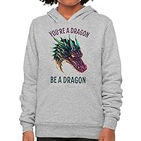 You're a Dragon Be a Dragon Kids' Hoodie - Dragon Themed Items - Items for Girls