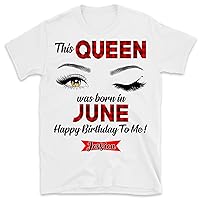 This Queen was Born in June Birthday Shirts for Women T-Shirt, Birthday Gift, June Birthday Shirt, June Queen, June Girl