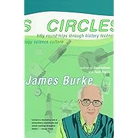 Circles: Fifty Round Trips Through History Technology Scien