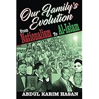 Our Family's Evolution - From Nationalism to Al-Islam Our Family's Evolution - From Nationalism to Al-Islam Paperback Kindle