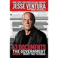 63 Documents the Government Doesn't Want You to Read 63 Documents the Government Doesn't Want You to Read Paperback Kindle Audible Audiobook Hardcover Audio CD