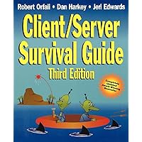 Client/Server Survival Guide, 3rd Edition Client/Server Survival Guide, 3rd Edition Paperback