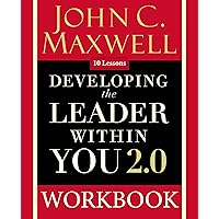 Developing the Leader Within You 2.0 Workbook Developing the Leader Within You 2.0 Workbook Paperback