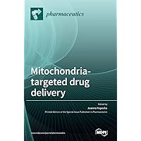Mitochondria-Targeted Drug Delivery